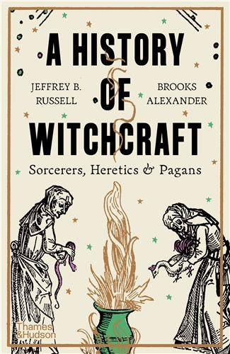 A History of Witchcraft (3rd ed) : Sorcerers, Heretics & Pagans Film, Art & Culture