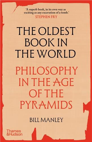 The Oldest Book in the World : Philosophy in the Age of the Pyramids (paperback) Social Sciences