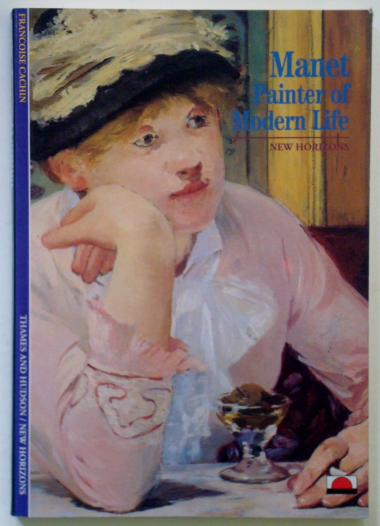Manet: Painter of Modern Life (New Horizons) Film, Art & Culture
