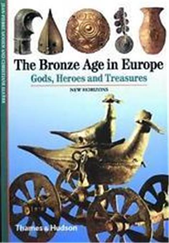 The Bronze Age in Europe (New Horizons) Social Sciences