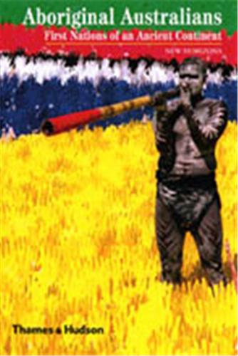 Aboriginal Australians First Nation of an Ancient Continent (New Horizons) Books