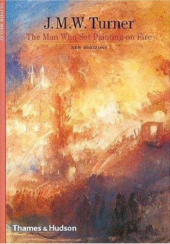 Turner The Man Who Set Painting on Fire (New Horizons) Film, Art & Culture