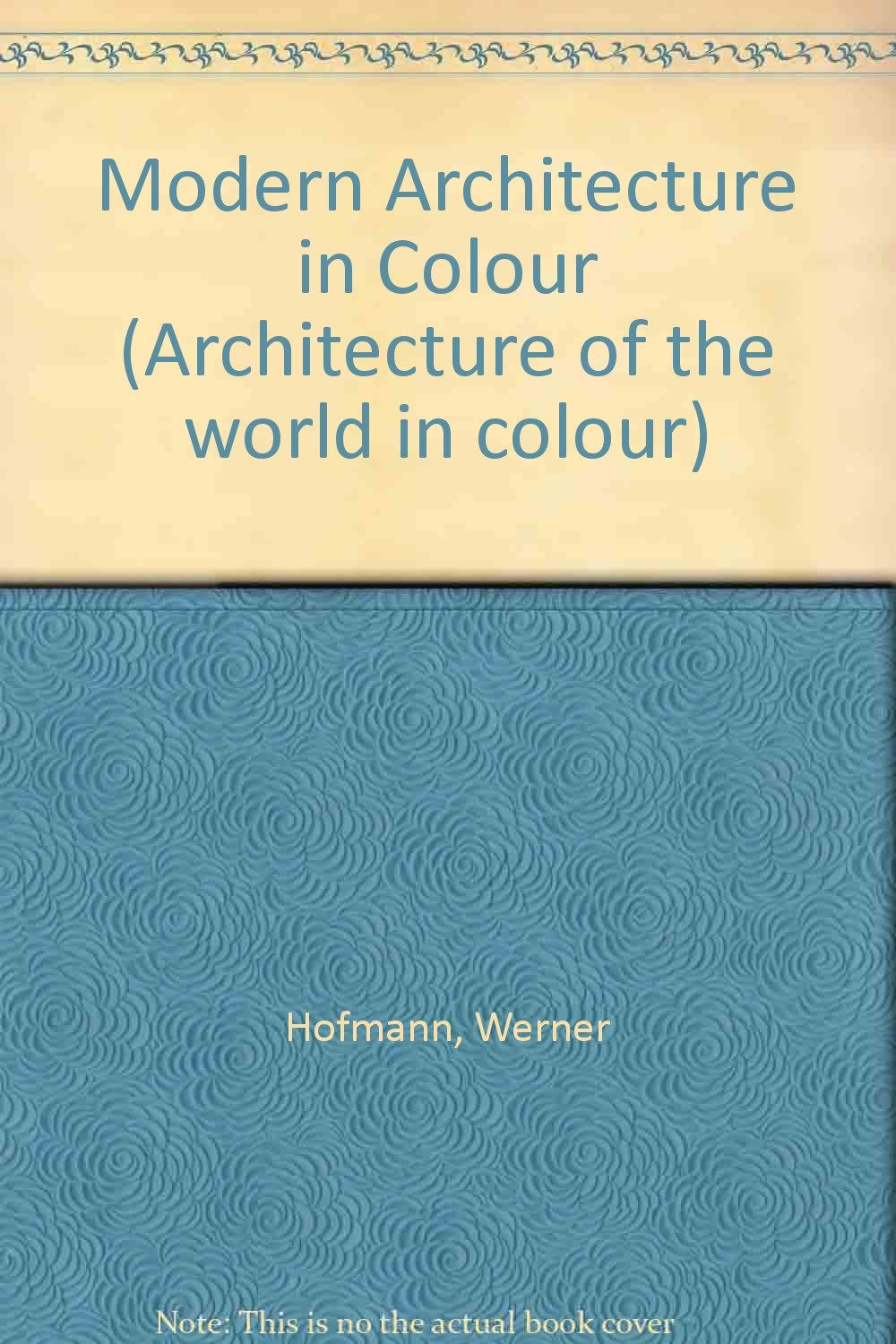 Modern Architecture in Colour (Architecture of the world in colour) Books