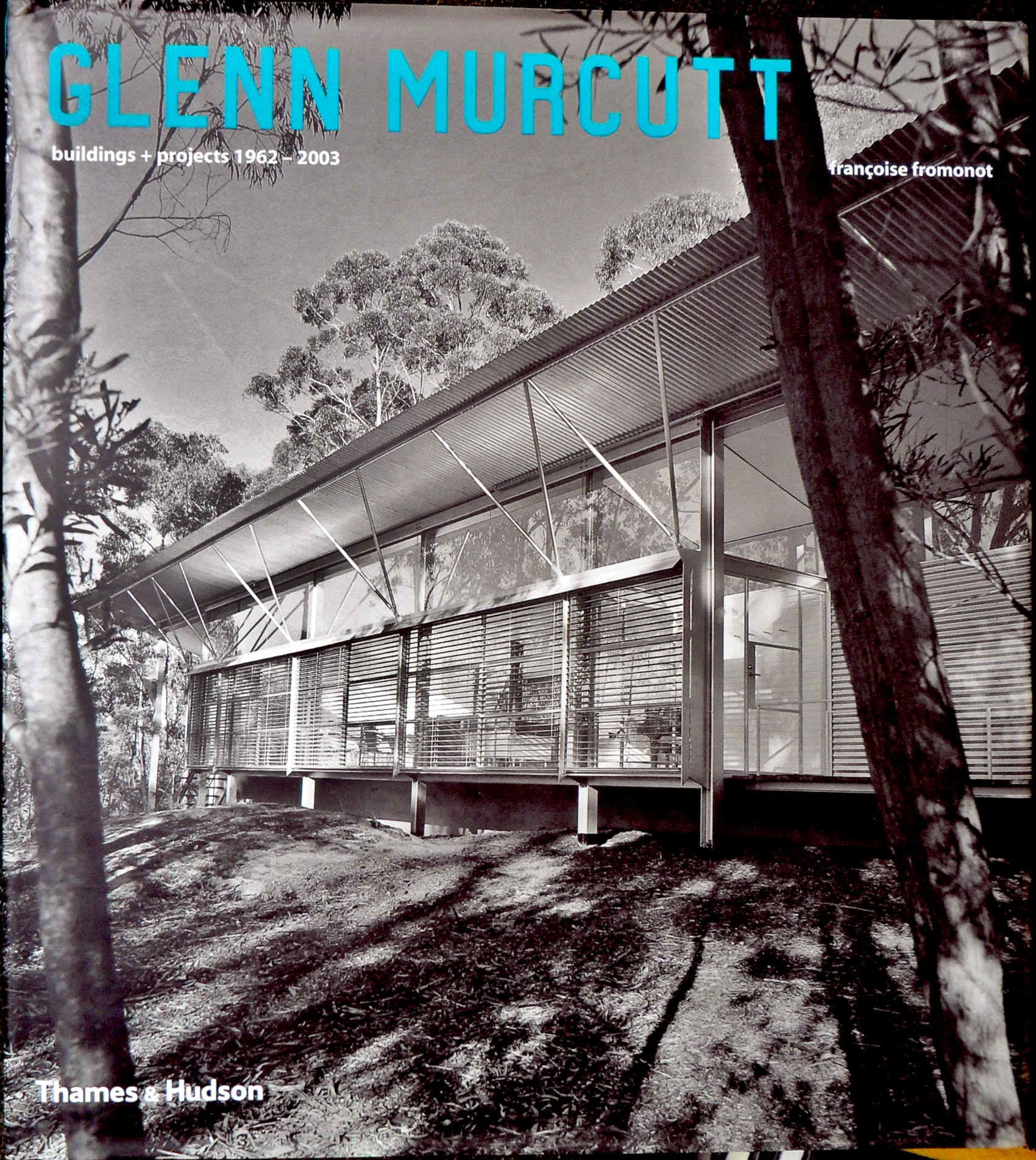 Glenn Murcutt: Buildings and Projects, 1962-2003: Building and Projects 1962 - 2003 Architecture