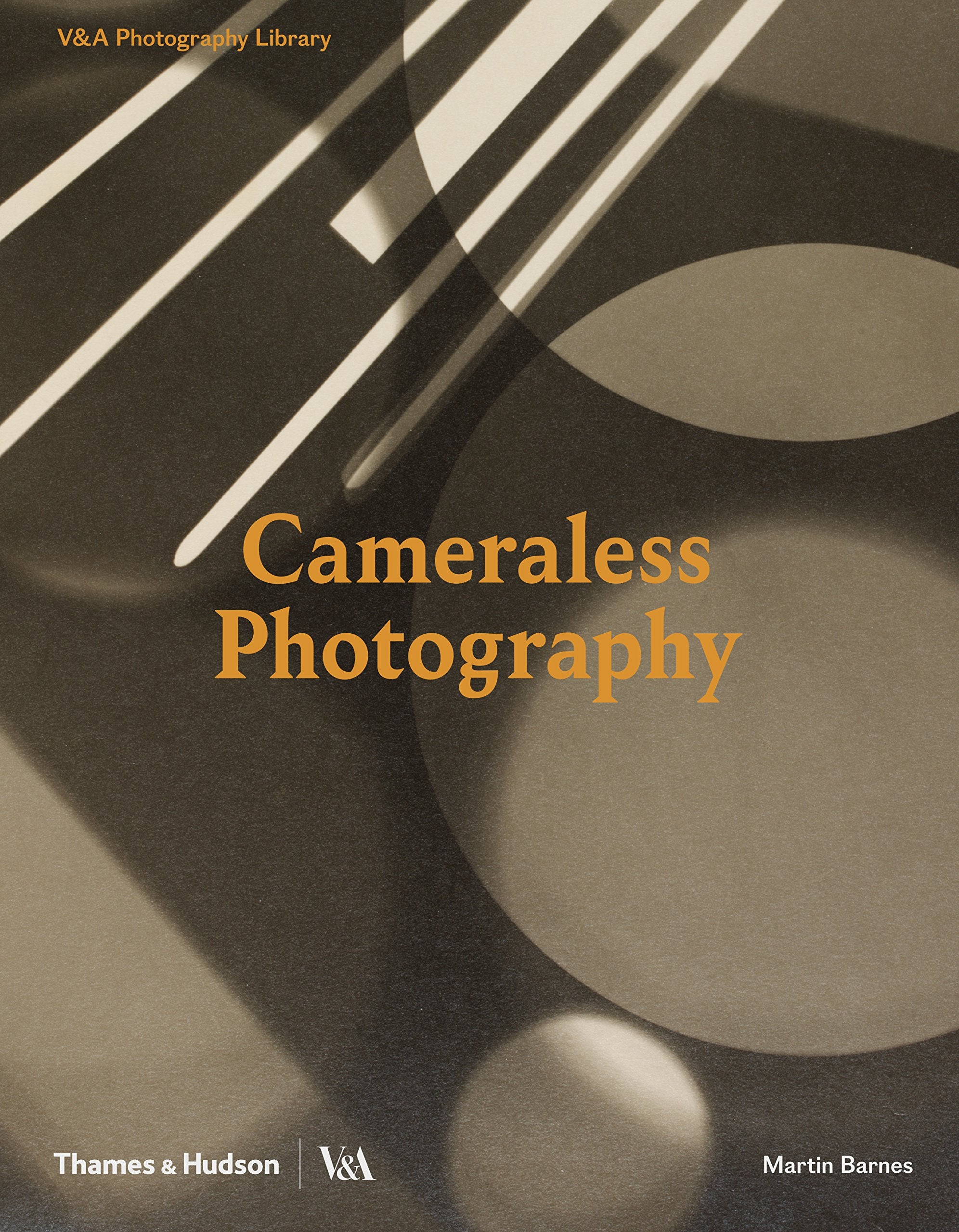 Cameraless Photography: V&A Photography Library Series Photography