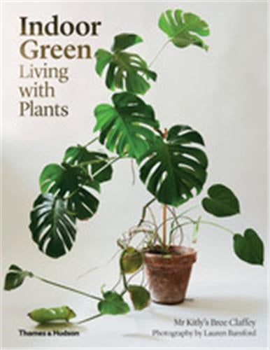 Indoor Green (Hardback) : Living with Plants Architecture