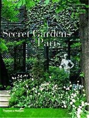Secret Gardens of Paris (Hardback) Nature & Animals