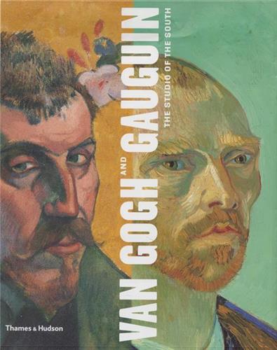 Van Gogh and Gauguin : The Studio of the South Social Sciences