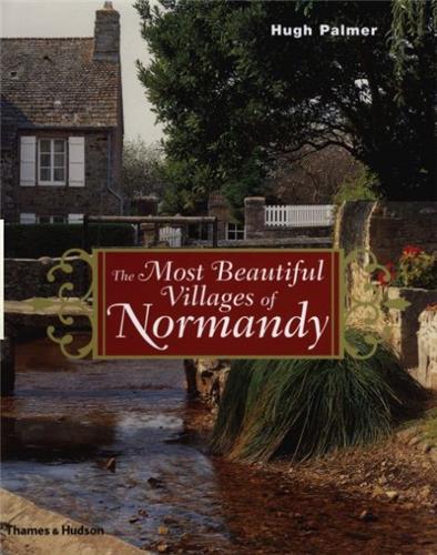 The Most Beautiful Villages of Normandy Travel