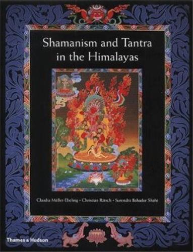 Shamanism and Tantra in the Himalayas Film, Art & Culture