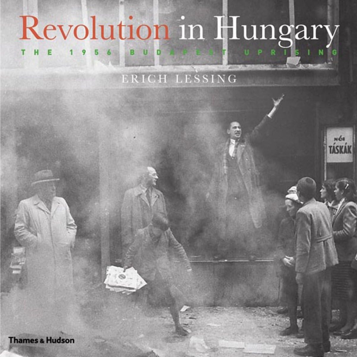 Revolution in Hungary: The 1956 Budapest Uprising Arts & Music