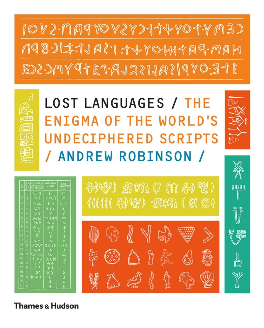 Lost Languages: The Enigma of the World's Great Undeciphered Scripts Social Sciences
