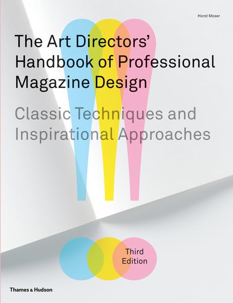 The Art Directors' Handbook of Professional Magazine Design: Classic Techniques and Inspirational Approaches Social Sciences