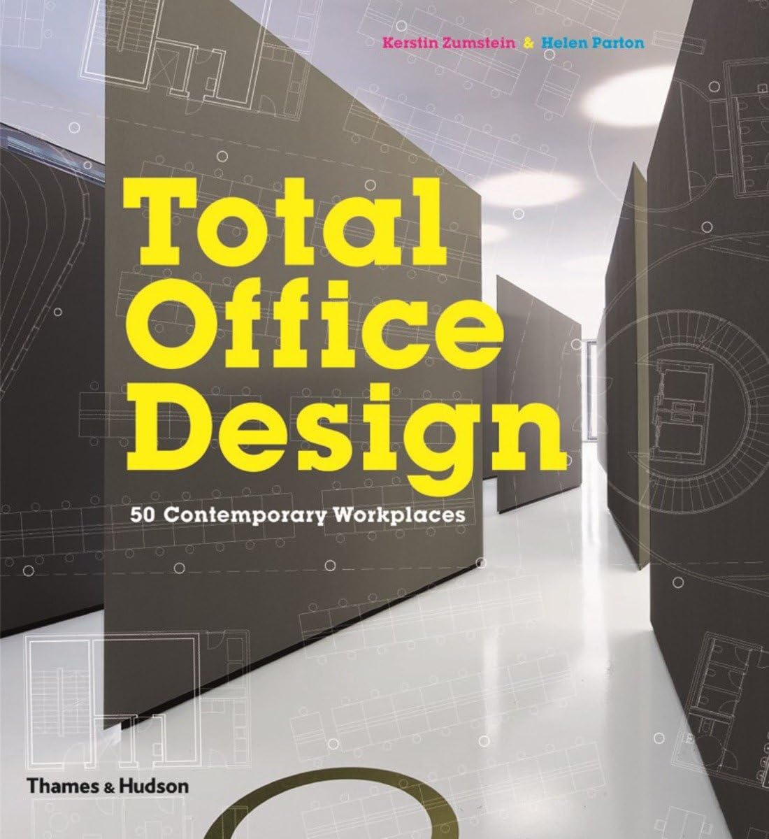 Total Office Design: 50 Contemporary Workplaces Architecture