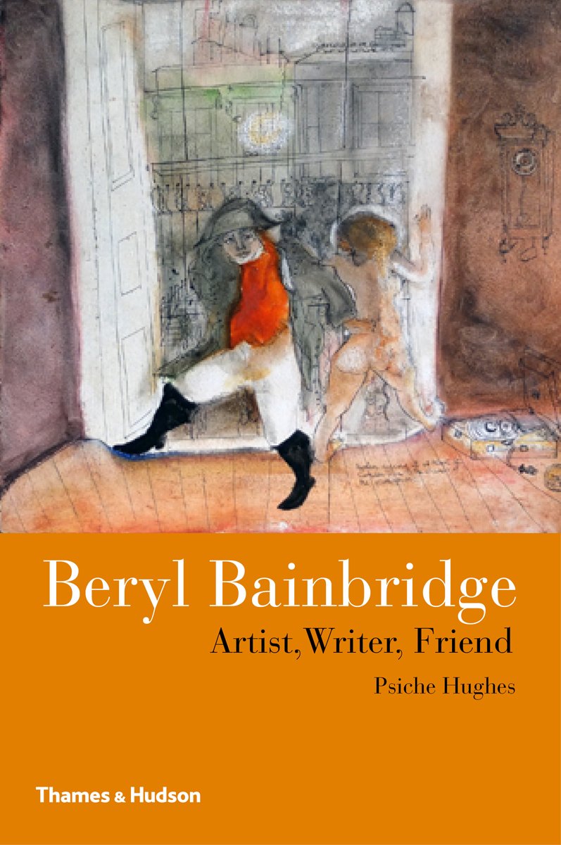 Beryl Bainbridge: Artist, Writer, Friend Contemporary literature