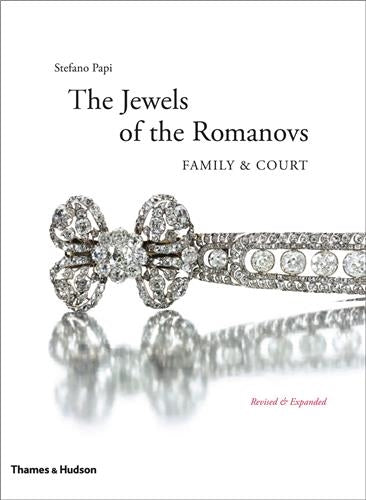The Jewels of the Romanovs (New ed) : Family and Court Film, Art & Culture