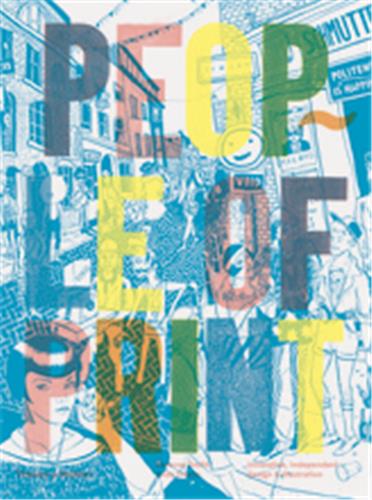 People of Print (Hardback) : Innovative, Independent Design and Illustration book