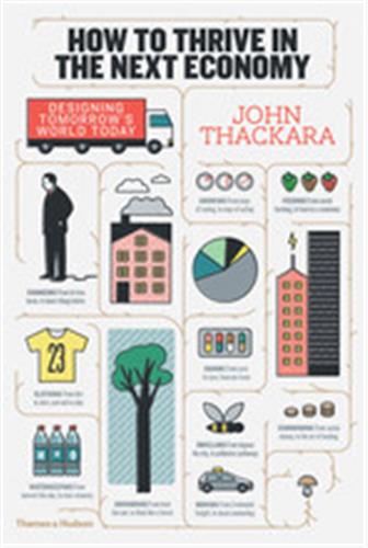 How to Thrive in the Next Economy (Hardback) : Designing Tomorrow´s World Today Books