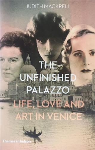 The Unfinished Palazzo Life, Love and Art in Venice Art & Literature