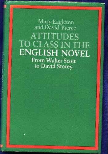 Attitudes to Class in the English Novel: From Walter Scott to David Storey Books