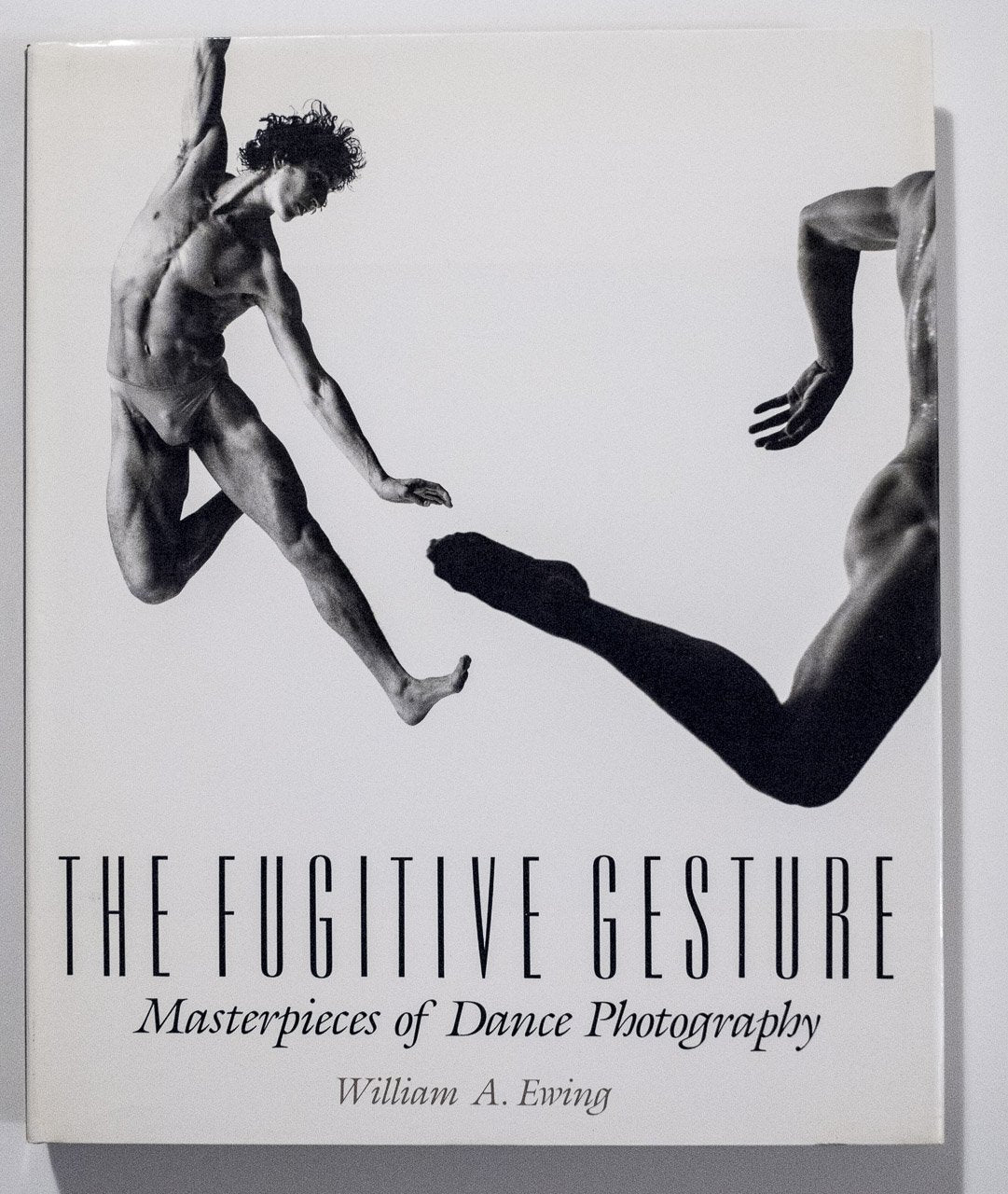 The Fugitive Gesture: Masterpieces of Dance Photography Film, Art & Culture