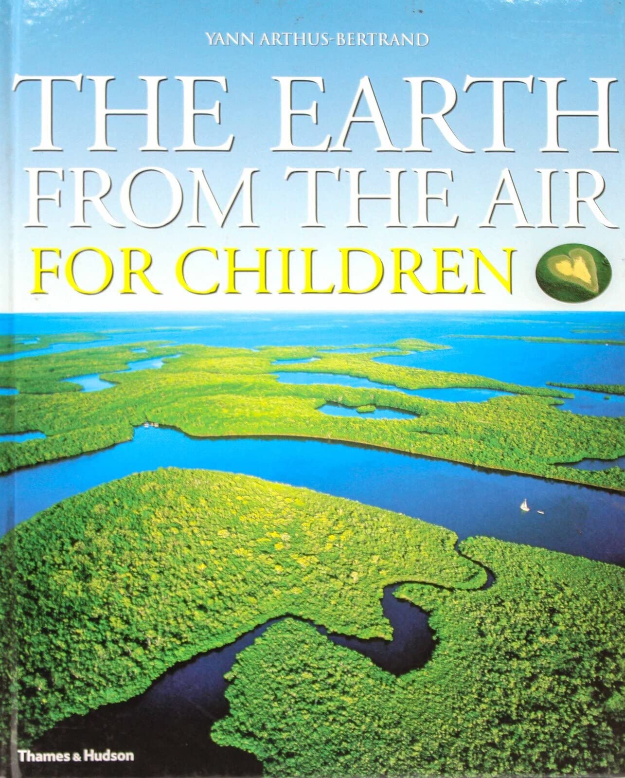 The Earth from the Air for Children: Yann ArthusBertrand Study Guides