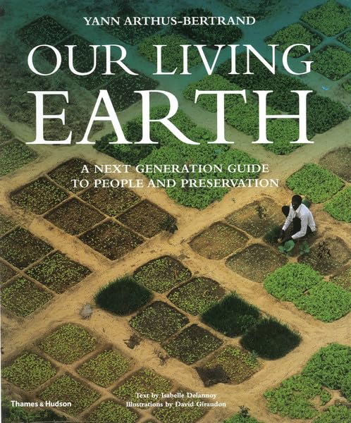 Our Living Earth: A Next Generation Guide to People and Preservation Business & Technology