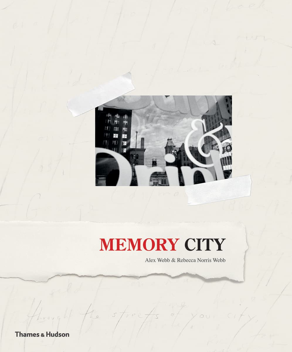 Alex Webb and Rebecca Norris Webb - Memory City /anglais book