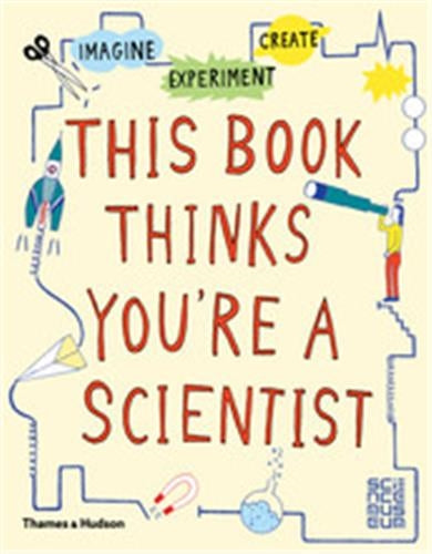 This Book Thinks You're a Scientist Reference Books