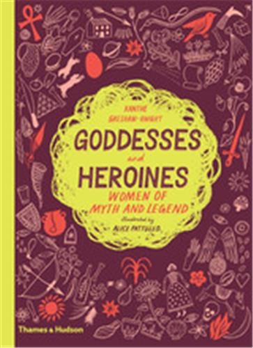 Goddesses and Heroines Women of myth and legend Contemporary literature