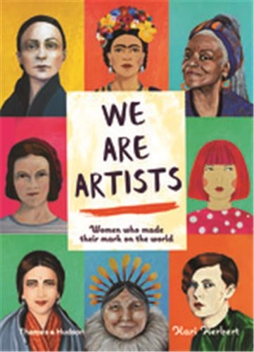 We are Artists Women who made their mark on the world Film, Art & Culture