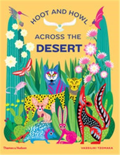Hoot and Howl across the Desert Life in the world´s driest deserts Film, Art & Culture