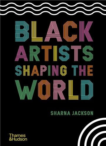 Black Artists Shaping the World book