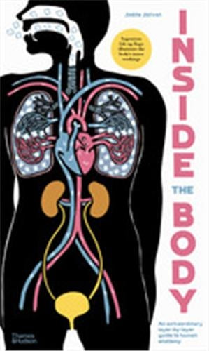 Inside the Body An extraordinary layer-by-layer guide to human anatomy book