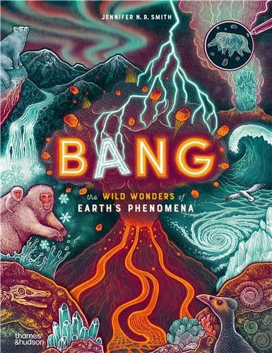 Bang : The wild wonders of Earth’s phenomena Film, Art & Culture