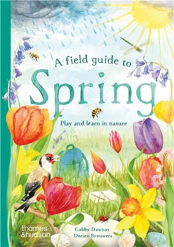 A Field Guide to Spring : Play and learn in nature Film, Art & Culture