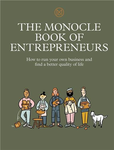 The Monocle Book of Entrepreneurs Politics & Society