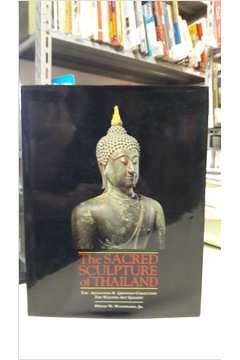 The Sacred Sculpture Of Thailand book