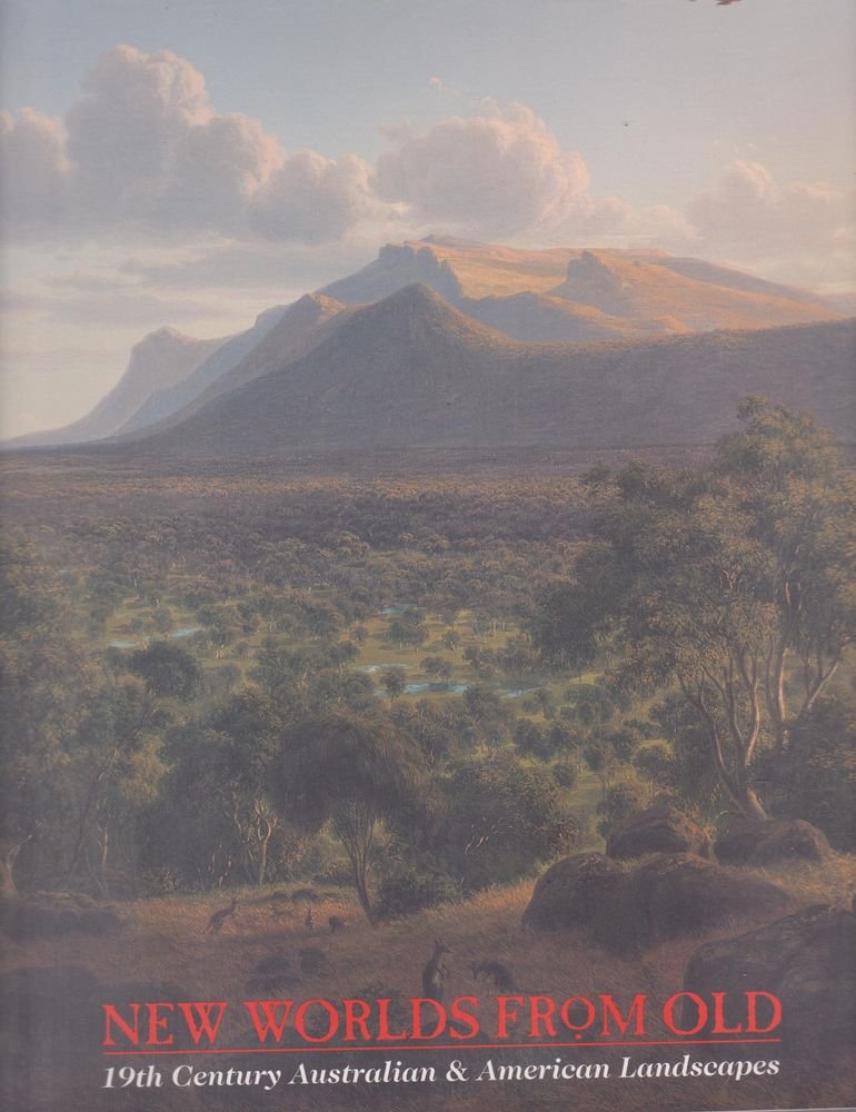 New Worlds from Old: 19th Century Australian & American Landscapes Film, Art & Culture