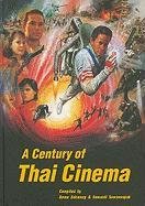 A Century of Thai Cinema (River Books) Film, Art & Culture