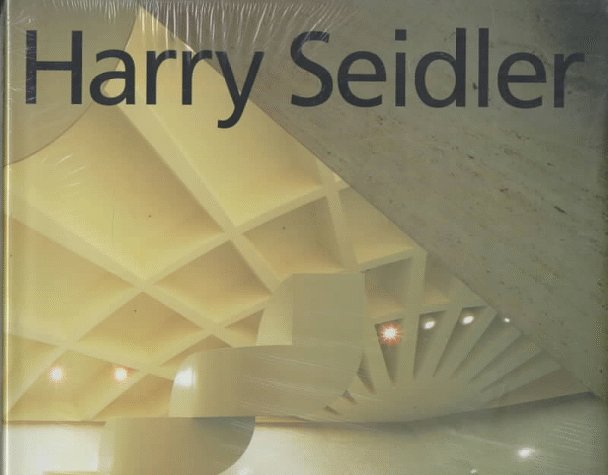 Harry Seidler: Four Decades of Architecture Architecture