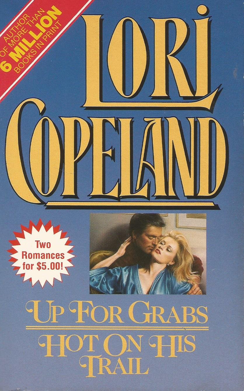 Up for Grabs/Hot on His Trail/2 Books in 1 Volume Contemporary Romance