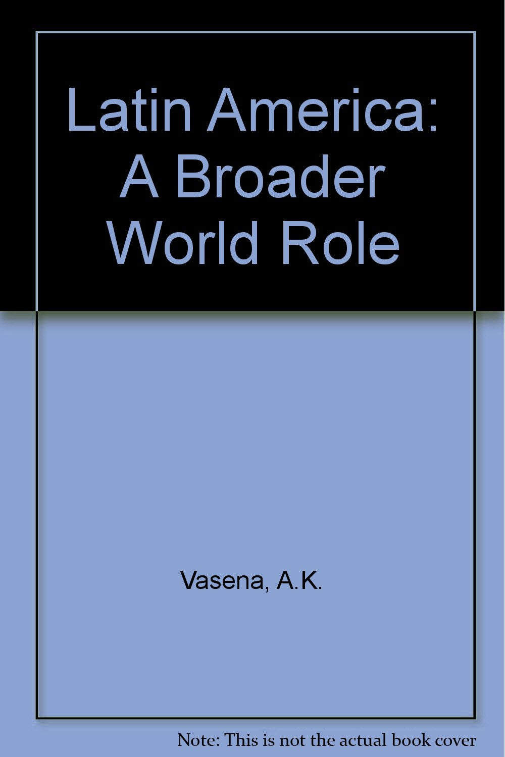 Latin America: A Broader World Role Books