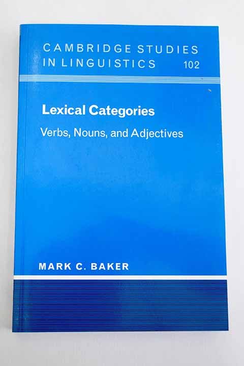 BY BAKER, MARK C. ( AUTHOR )MAR-13-2003 PAPERBACK ] Lexical Categories: Verbs, Nouns and Adjectives By Baker, Mark C. ( Author )Mar-13-2003 Paperback By Baker, Mark C. ( Author ) Mar-2003 Books