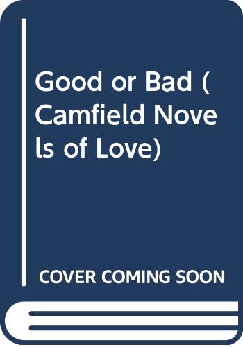 Good or Bad? (Camfield Novels of Love, Band 124) Books