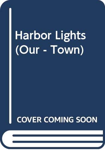 Harbor Lights (Our - Town) Historical Fiction