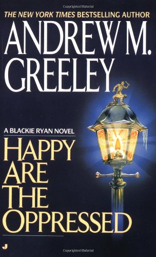 Happy Are the Oppressed (A Blackie Ryan novel) Contemporary literature