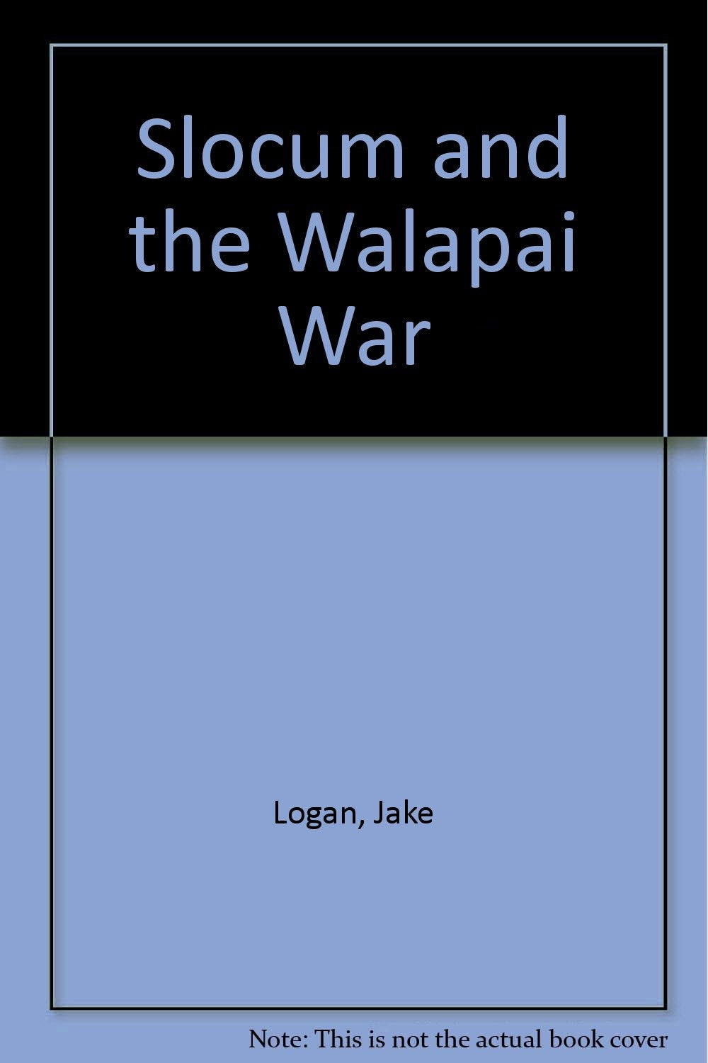 Slocum and the Walapai War (Slocum, 210, Band 210) Action & Adventure