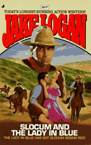 Slocum and the Lady in Blue (Slocum S., Band 217) Action & Adventure