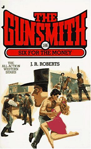 Six for the Money (Gunsmith, Band 186) Contemporary literature